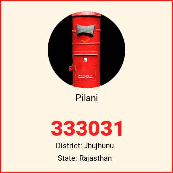 Pilani pin code, district Jhujhunu in Rajasthan