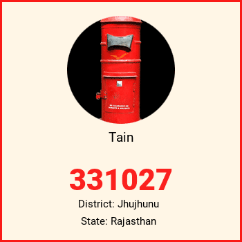 Tain pin code, district Jhujhunu in Rajasthan