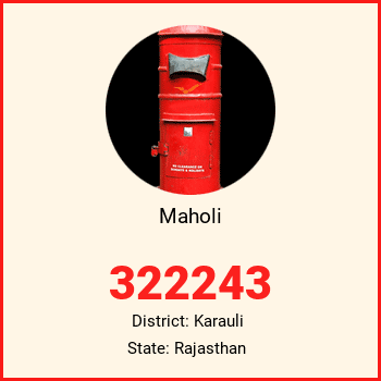 Maholi pin code, district Karauli in Rajasthan
