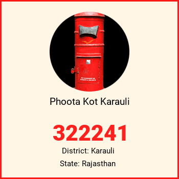Phoota Kot Karauli pin code, district Karauli in Rajasthan