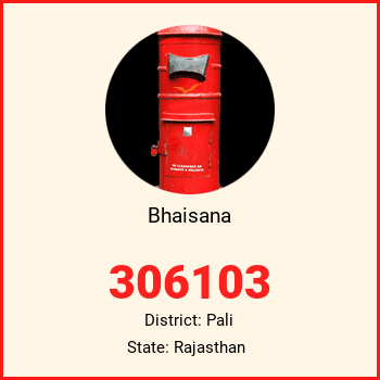 Bhaisana pin code, district Pali in Rajasthan