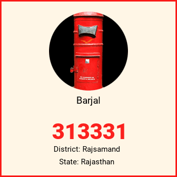 Barjal pin code, district Rajsamand in Rajasthan