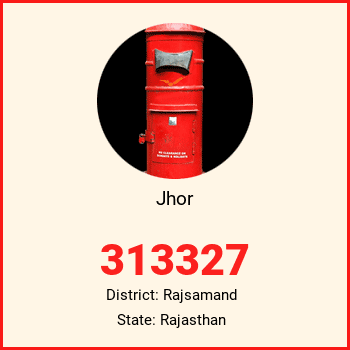 Jhor pin code, district Rajsamand in Rajasthan