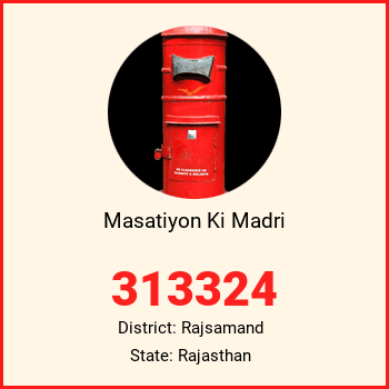Masatiyon Ki Madri pin code, district Rajsamand in Rajasthan