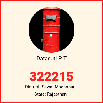 Datasuti P T pin code, district Sawai Madhopur in Rajasthan