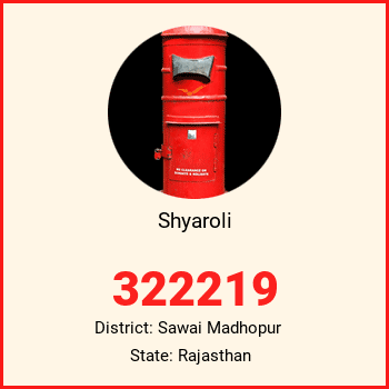 Shyaroli pin code, district Sawai Madhopur in Rajasthan