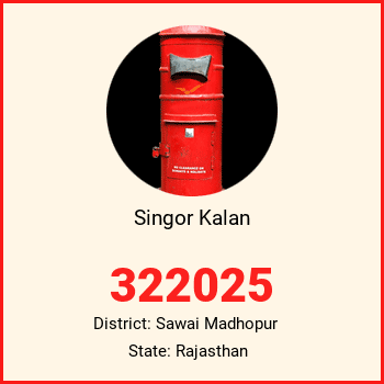 Singor Kalan pin code, district Sawai Madhopur in Rajasthan