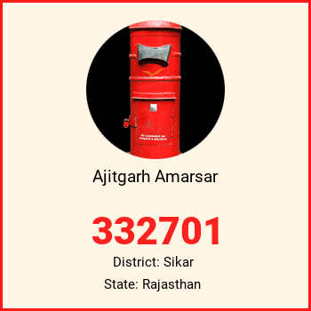 Ajitgarh Amarsar pin code, district Sikar in Rajasthan
