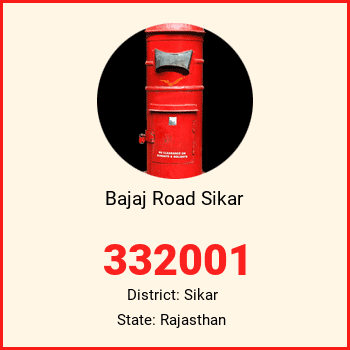 Bajaj Road Sikar pin code, district Sikar in Rajasthan