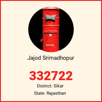 Jajod Srimadhopur pin code, district Sikar in Rajasthan