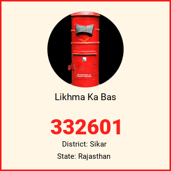 Likhma Ka Bas pin code, district Sikar in Rajasthan