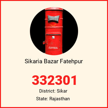 Sikaria Bazar Fatehpur pin code, district Sikar in Rajasthan