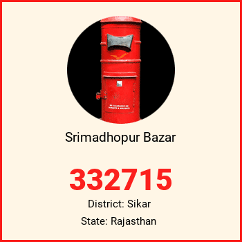 Srimadhopur Bazar pin code, district Sikar in Rajasthan