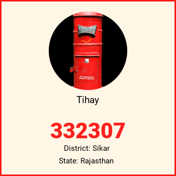 Tihay pin code, district Sikar in Rajasthan