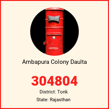 Ambapura Colony Daulta pin code, district Tonk in Rajasthan