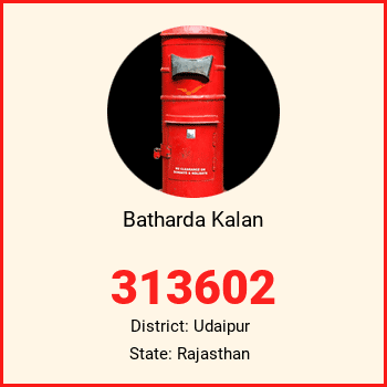 Batharda Kalan pin code, district Udaipur in Rajasthan