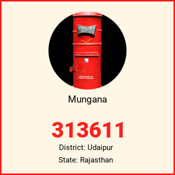 Mungana pin code, district Udaipur in Rajasthan