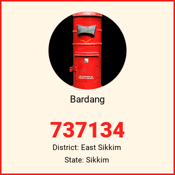 Bardang pin code, district East Sikkim in Sikkim