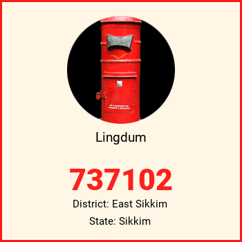 Lingdum pin code, district East Sikkim in Sikkim