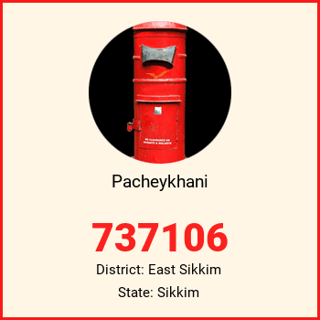 Pacheykhani pin code, district East Sikkim in Sikkim