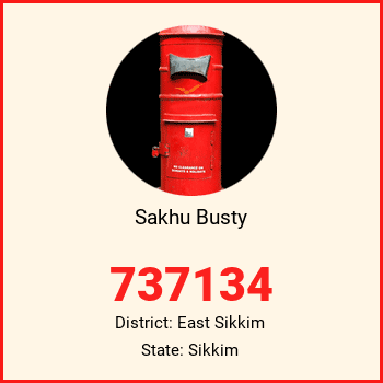 Sakhu Busty pin code, district East Sikkim in Sikkim