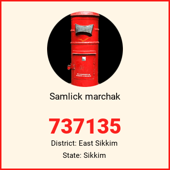 Samlick marchak pin code, district East Sikkim in Sikkim