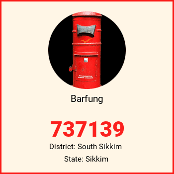 Barfung pin code, district South Sikkim in Sikkim