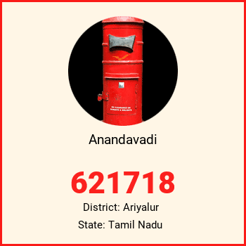 Anandavadi pin code, district Ariyalur in Tamil Nadu