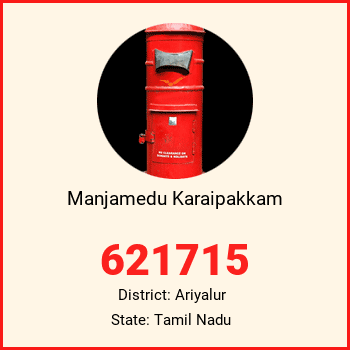 Manjamedu Karaipakkam pin code, district Ariyalur in Tamil Nadu