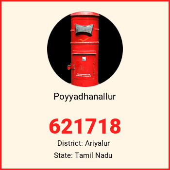 Poyyadhanallur pin code, district Ariyalur in Tamil Nadu