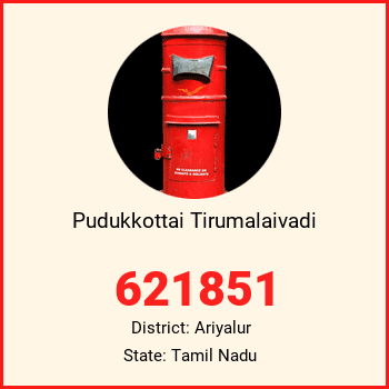 Pudukkottai Tirumalaivadi pin code, district Ariyalur in Tamil Nadu