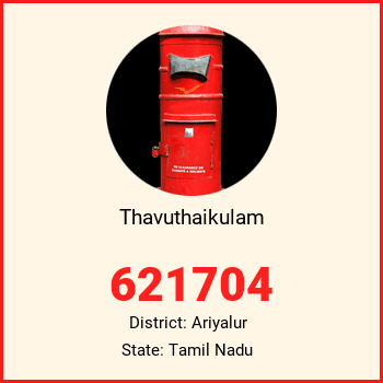 Thavuthaikulam pin code, district Ariyalur in Tamil Nadu