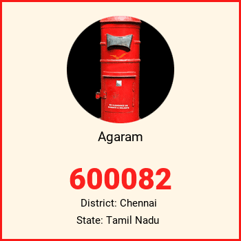 Agaram pin code, district Chennai in Tamil Nadu