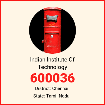 Indian Institute Of Technology pin code, district Chennai in Tamil Nadu