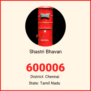 Shastri Bhavan pin code, district Chennai in Tamil Nadu