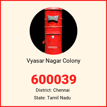 Vyasar Nagar Colony pin code, district Chennai in Tamil Nadu