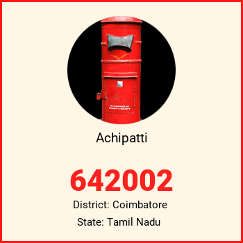 Achipatti pin code, district Coimbatore in Tamil Nadu