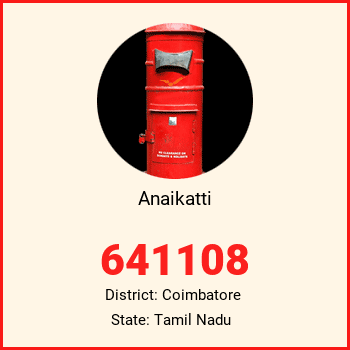 Anaikatti pin code, district Coimbatore in Tamil Nadu
