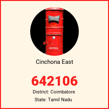Cinchona East pin code, district Coimbatore in Tamil Nadu