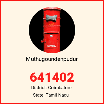 Muthugoundenpudur pin code, district Coimbatore in Tamil Nadu