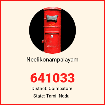 Neelikonampalayam pin code, district Coimbatore in Tamil Nadu