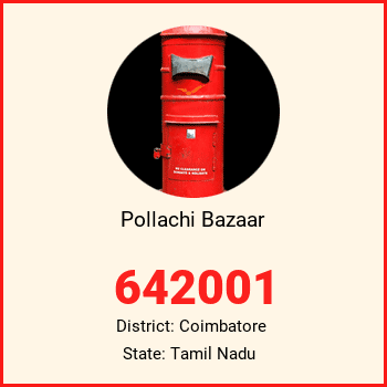 Pollachi Bazaar pin code, district Coimbatore in Tamil Nadu