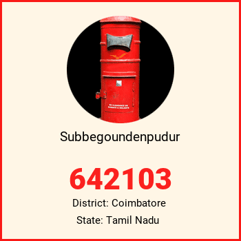 Subbegoundenpudur pin code, district Coimbatore in Tamil Nadu