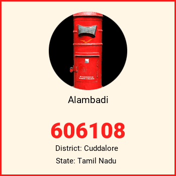Alambadi pin code, district Cuddalore in Tamil Nadu