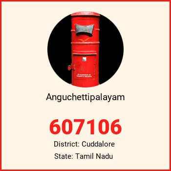Anguchettipalayam pin code, district Cuddalore in Tamil Nadu