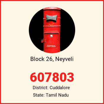Block 26, Neyveli pin code, district Cuddalore in Tamil Nadu