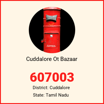 Cuddalore Ot Bazaar pin code, district Cuddalore in Tamil Nadu