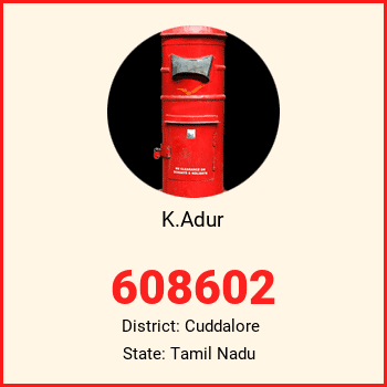 K.Adur pin code, district Cuddalore in Tamil Nadu