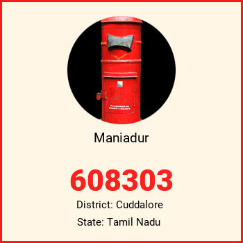 Maniadur pin code, district Cuddalore in Tamil Nadu