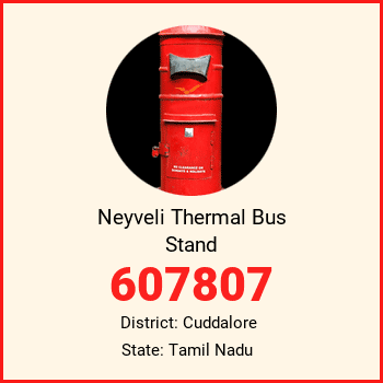 Neyveli Thermal Bus Stand pin code, district Cuddalore in Tamil Nadu